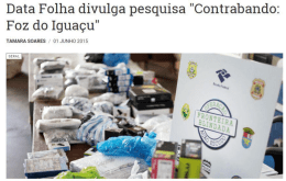 Data Folha divulga pesquisa "Contrabando: Foz do Iguaçu"