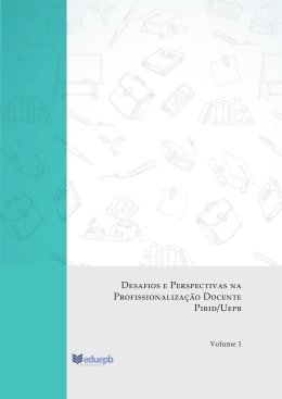 Desafios e Perspectivas na Profissionaliza&ccedil;&atilde;o Docente Pibid/Uepb