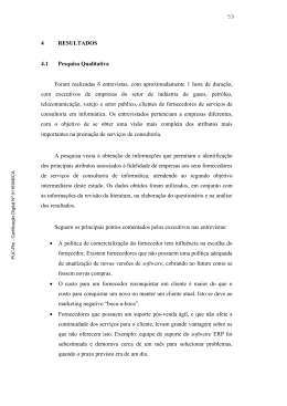 59 4 RESULTADOS 4.1 Pesquisa Qualitativa Foram realizadas 8