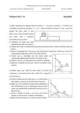 Física Geral I Problema TPC nº 10 SOLUÇÃO A figura representa