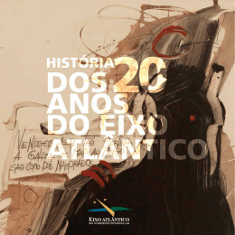 Hist&ograve;ria dos 20 anos do Eixo Atl&acirc;ntico - Eixo Atlantico