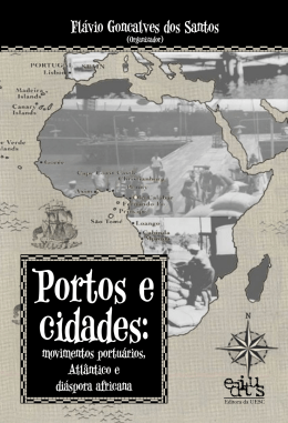 Portos e cidades - movimentos portu&aacute;rios, Atl&acirc;ntico e
