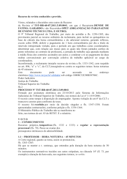 Recurso de revista conhecido e provido. Vistos, relatados e