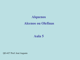 Alquenos Alcenos ou Olefinas Aula 5