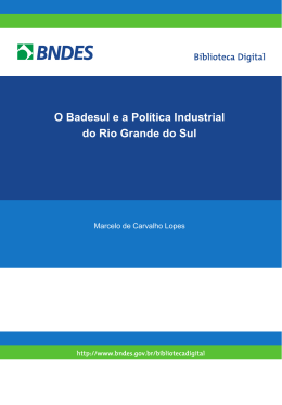 O Badesul e a Política Industrial do Rio Grande do Sul