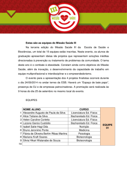 Estas s&atilde;o as equipes do Miss&atilde;o Sa&uacute;de III Na terceira