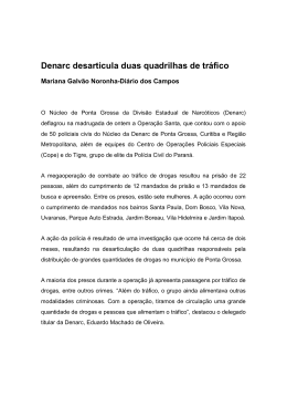 Denarc desarticula duas quadrilhas de tr&aacute;fico