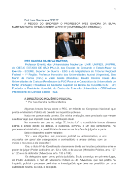 1 Prof. Ives Gandra e a PEC 37 A PEDIDO DO SINDPESP O