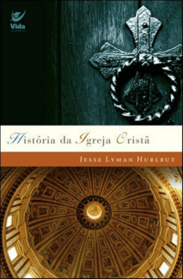 Hist&oacute;ria da Igreja Crist&atilde;