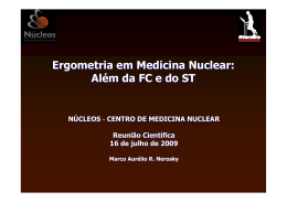 Ergometria em Medicina Nuclear: Al&eacute;m da FC e do ST