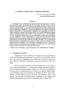 E AGORA, COMO &Eacute; QUE VAMOS ESCREVER? Jos&eacute; Pereira da