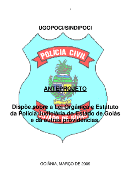 ANTEPROJETO Disp&otilde;e sobre a Lei Org&acirc;nica e Estatuto da Pol&iacute;cia