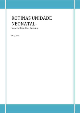 ROTINAS UNIDADE NEONATAL - Secretaria de Estado da Sa&uacute;de