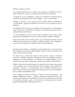 Senhoras e senhores: boa tarde. &Eacute; com grande satisfa&ccedil;&atilde;o