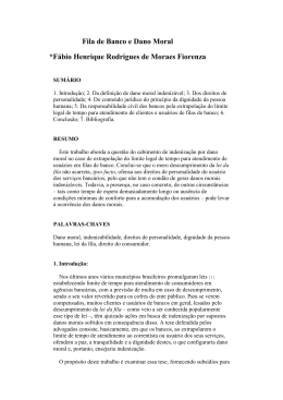 Fila de Banco e Dano Moral *F&aacute;bio Henrique Rodrigues de