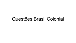 História - Questões Brasil Colonial