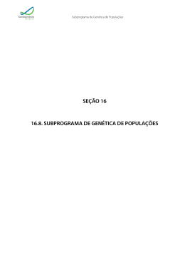SEÇÃO 16 16.8. SUBPROGRAMA DE GENÉTICA DE POPULAÇÕES