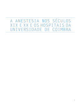 A AnestesiA nos s&eacute;culos XiX e XX e os HospitAis dA universidAde