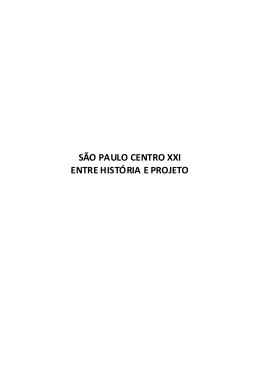 s&atilde;o paulo centro xxi entre hist&oacute;ria e projeto