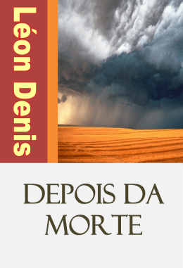 L&eacute;on Denis - Depois da Morte - Autores Esp&iacute;ritas Cl&aacute;ssicos