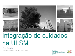 Experi&ecirc;ncia de integra&ccedil;&atilde;o de cuidados na ULS de Matosinhos