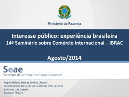 Interesse público: experiência brasileira Agosto/2014