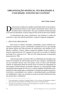 AROUCA, Jos&eacute; Carlos. Organiza&ccedil;&atilde;o sindical: pluralidade e