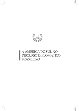 A Am&eacute;ricA do Sul no diScurSo diplom&aacute;tico BrASileiro