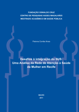 Desafios &agrave; integra&ccedil;&atilde;o do SUS: Uma An&aacute;lise da Rede de Aten&ccedil;&atilde;o &agrave;