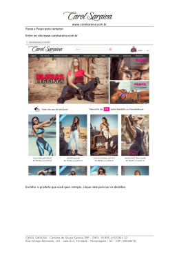 www.carolsaraiva.com.br Passo a Passo para comprar: Entre no site