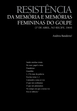 Resist&ecirc;ncia da mem&oacute;ria e mem&oacute;rias femininas do Golpe (1&ordm; de Abril