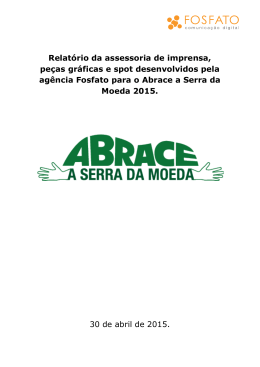 Relatório Assessoria, peças gráficas e spot do Abrace a Serra 2015