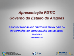 Apresenta&ccedil;&atilde;o PDTIC Governo do Estado de Alagoas