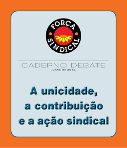 A unicidade, a contribui&ccedil;&atilde;o e a a&ccedil;&atilde;o sindical A
