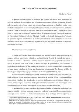 POL&Iacute;TICAS SOCIAIS DIRIGIDAS &Agrave; FAM&Iacute;LIA1 Jo&atilde;o Carlos Petrini2 O