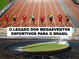 O legado dos megaeventos esportivos para o Brasil