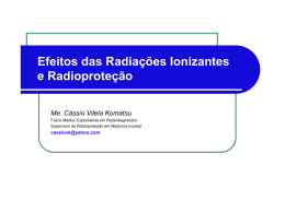 Efeitos das Radiações Ionizantes e Radioproteção