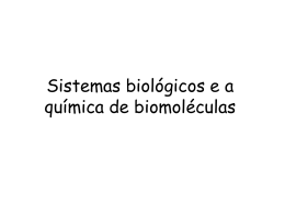 Sistemas biológicos e a química de biomoléculas