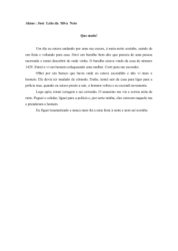 Aluno : Jos&eacute; Leite da Silva Neto Que medo! Um dia eu estava