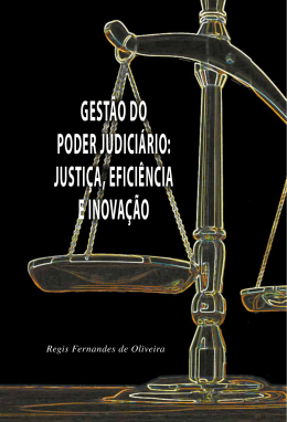 Gestão do Poder Judiciário: justiça, eficiência e inovação Regis