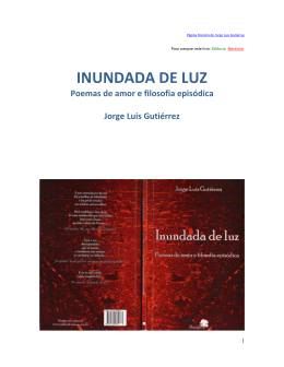 INUNDADA DE LUZ, Poemas de amor e filosofia epis&oacute;dica