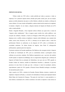 IMPOSTO DE RENDA Tributo criado em 1922 sobre a