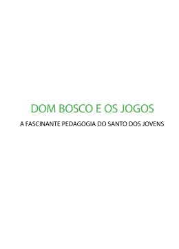 Dom Bosco e os jogos: a fascinante pedagogia