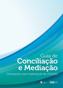 Guia de Conciliação e Mediação: Orientações para a