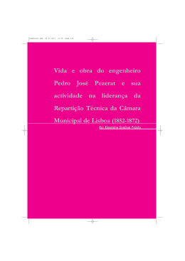 Vida e obra do engenheiro Pedro Jos&eacute; Pezerat e sua actividade na