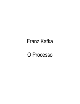 Franz Kafka - O Processo