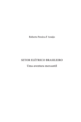 setor el&eacute;trico brasileiro - uma aventura mercantil