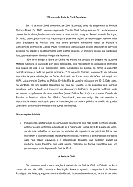 200 anos da Pol&iacute;cia Civil Brasileira Em 10 de maio 2008 completou