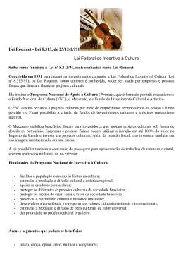 Lei Rouanet - Lei 8.313, de 23/12/1.991 Lei Federal de Incentivo &agrave;