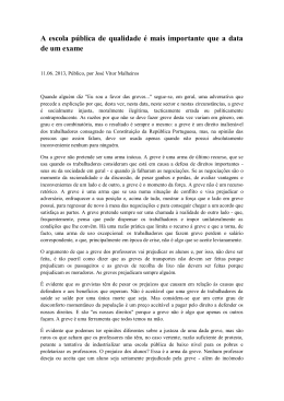 A escola pública de qualidade é mais importante que a data de um